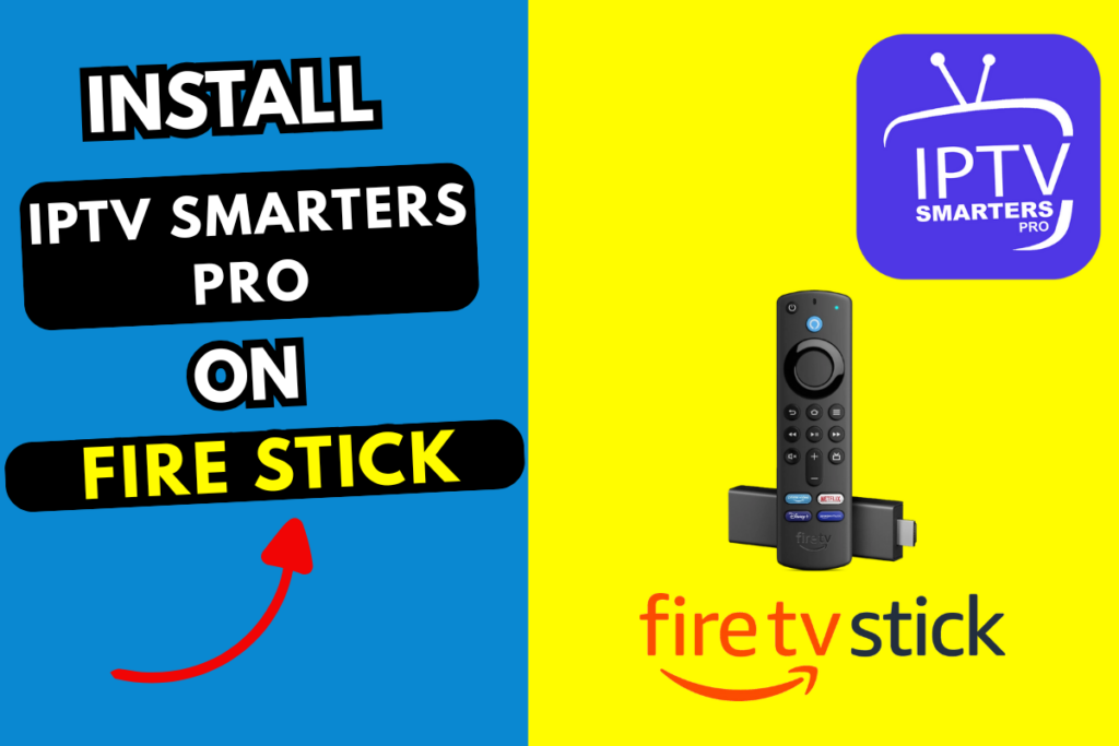 How To Install IPTV Smarters Pro on Amazon FireStick 4K