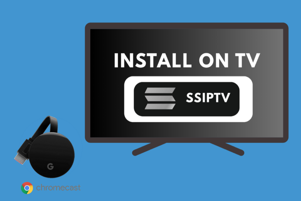 How To Install SS IPTV on Google Chromecast