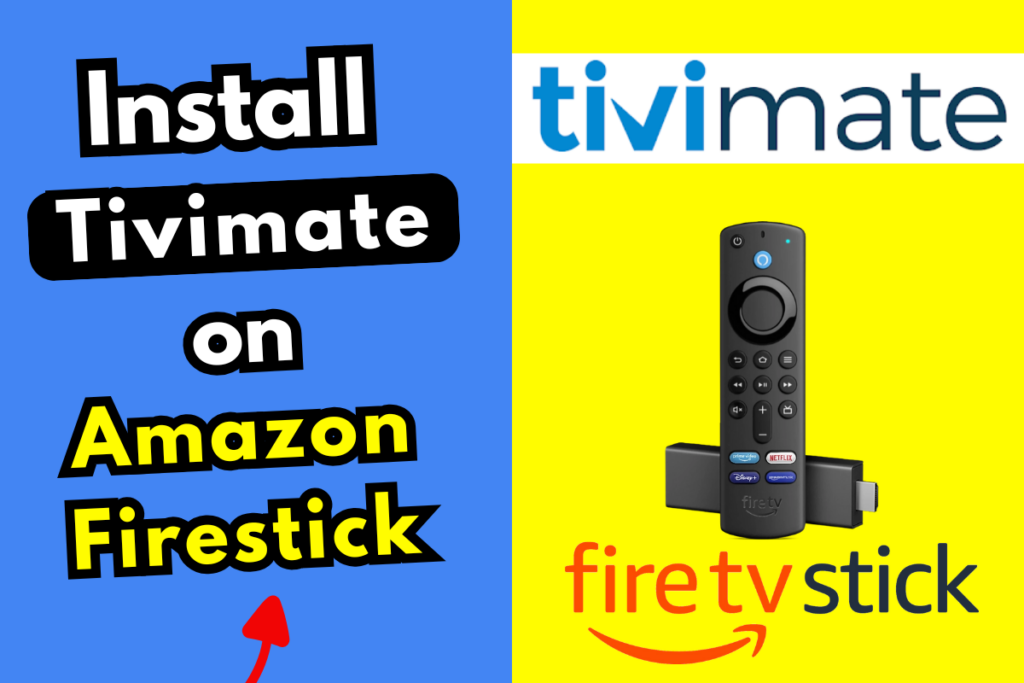 How To Install Tivimate IPTV Player on Amazon Firestick