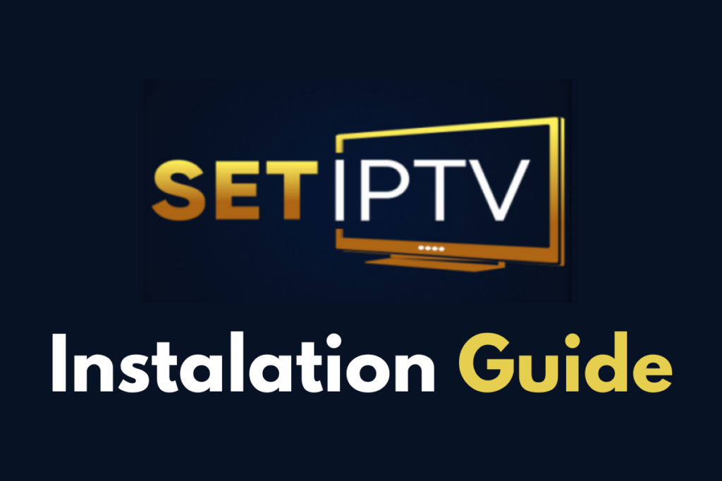 SET IPTV: Complete Configuration and Activation Guide