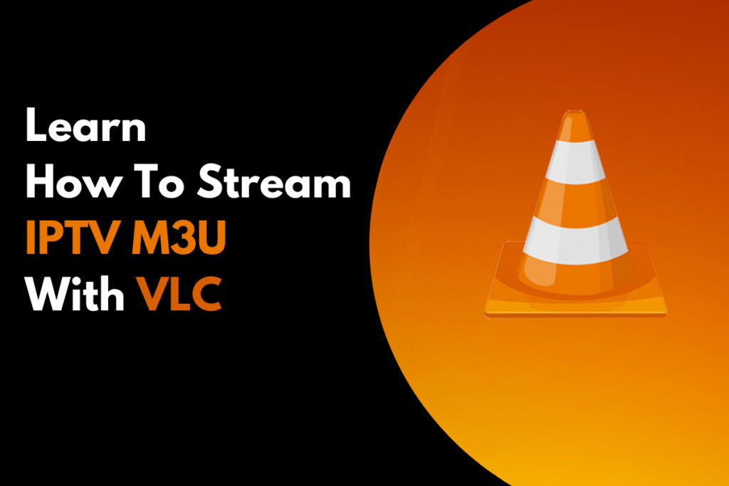 VLC Media Player IPTV: Load M3U Playlist Step-by-Step